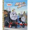 Hero of the Rails (Thomas & Friends) (Little Golden Book)