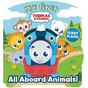 My First Thomas: All Aboard Animals! (Shaped Board Books with Flaps)