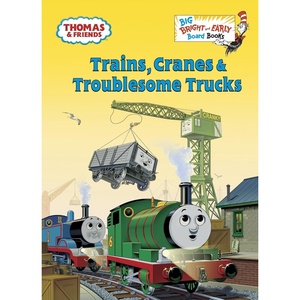 Trains, Cranes & Troublesome Trucks (Thomas & Friends) (Big Bright & Early Board Book)